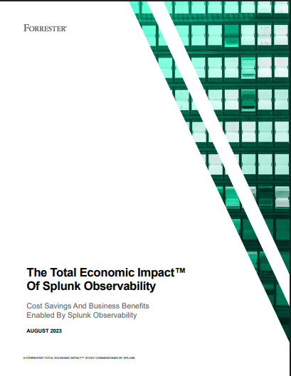Forrester Consulting Study The Total Economic Impact Of Splunk Observability